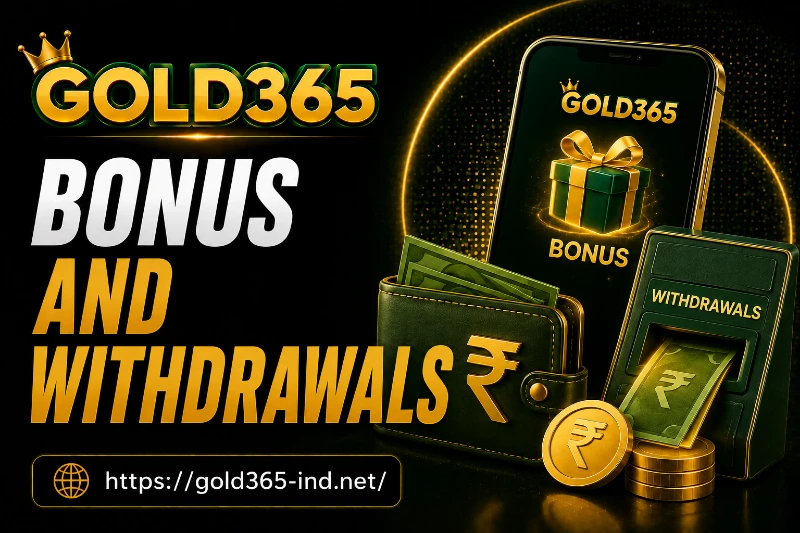 Gold365 Bonus and Withdrawals